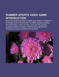 Summer Sports Video Game Introduction: Q di Source Wikipedia edito da Books LLC, Wiki Series