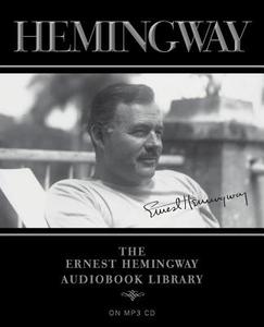 The Ernest Hemingway Audiobook Library di Ernest Hemingway edito da Simon & Schuster Audio