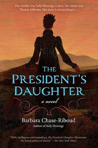 President's Daughter di Barbara Chase-Riboud edito da A Cappella Books