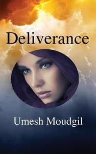 Deliverance di Umesh Moudgil edito da New Generation Publishing