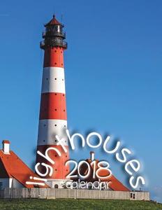 Lighthouses 2018 Calendar di Wall Craft Calendars edito da Createspace Independent Publishing Platform