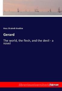 Gerard di Mary Elizabeth Braddon edito da hansebooks