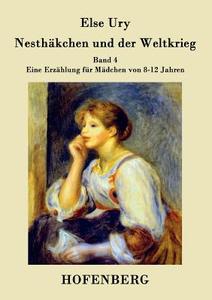 Nesthäkchen und der Weltkrieg di Else Ury edito da Hofenberg