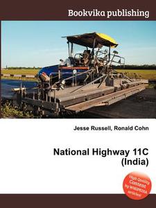 National Highway 11c (india) edito da Book On Demand Ltd.