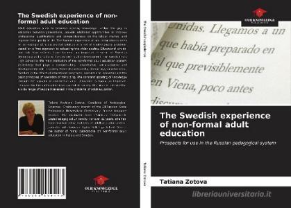 The Swedish experience of non-formal adult education di Tatiana Zotova edito da Our Knowledge Publishing