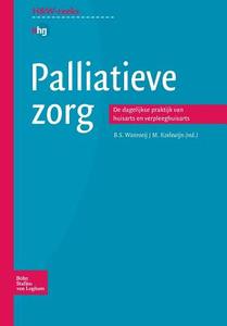 Palliatieve zorg di B. S. Wanrooij edito da Bohn Stafleu van Loghum