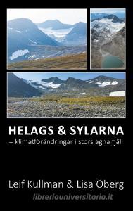 Helags & Sylarna di Leif Kullman, Lisa Öberg edito da Books on Demand