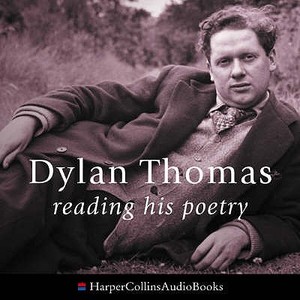 Dylan Thomas Reading His Poetry di Dylan Thomas edito da Harpercollins Publishers