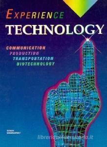Experience Technology Communication Production di McGraw-Hill/Glencoe edito da GLENCOE DIVISION