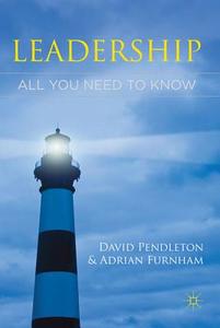 Leadership: All You Need To Know di Adrian Furnham, David Pendleton edito da Palgrave Macmillan UK