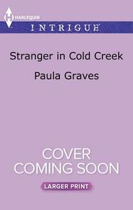 Stranger in Cold Creek: What Happens on the Ranch Bonus Story di Paula Graves, Delores Fossen edito da Harlequin