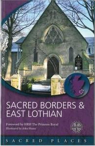 Sacred Borders and East Lothian di Scotland's Churches Scheme edito da St Andrew Press