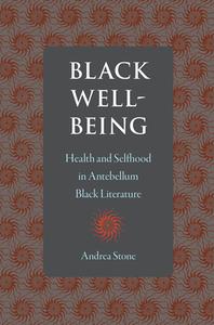 Black Well-Being di Andrea Stone edito da University Press Of Florida
