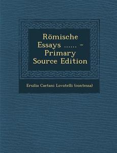 Romische Essays ...... - Primary Source Edition edito da Nabu Press