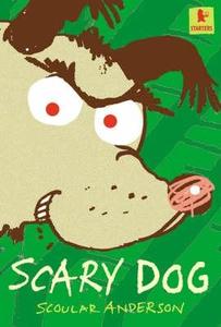 Scary Dog di Scoular Anderson edito da Walker Books Ltd