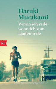 Wovon ich rede, wenn ich vom Laufen rede di Haruki Murakami edito da btb Taschenbuch