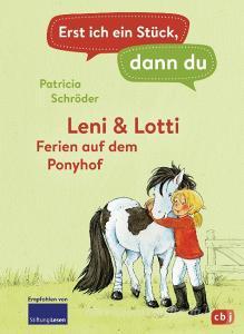 Erst ich ein Stück, dann du - Leni & Lotti - Ferien auf dem Ponyhof di Patricia Schröder edito da cbj