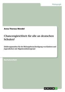 Chancengleichheit für alle an deutschen Schulen? di Anna Theresa Wendel edito da GRIN Publishing