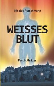 Weißes Blut di Nicolas Rutschmann edito da Books on Demand