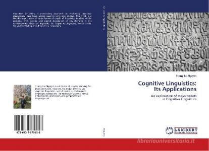 Cognitive Linguistics: Its Applications di Thang Tat Nguyen edito da LAP LAMBERT Academic Publishing