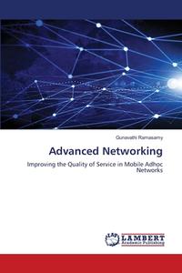 Advanced Networking di Gunavathi Ramasamy edito da LAP LAMBERT Academic Publishing