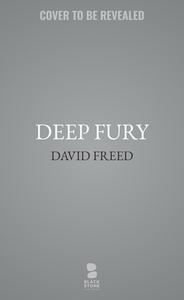 Deep Fury di David Freed edito da Blackstone Audiobooks