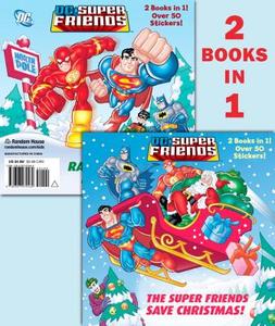 The Super Friends Save Christmas/Race to the North Pole (DC Super Friends) di Billy Wrecks edito da Random House Books for Young Readers