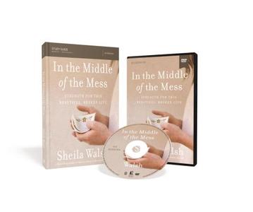 In the Middle of the Mess Study Guide with DVD: Strength for This Beautiful, Broken Life di Sheila Walsh edito da THOMAS NELSON PUB