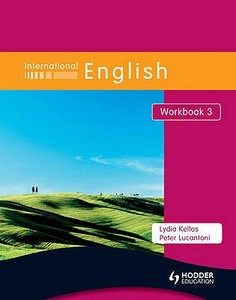 International English Workbook 3 di Peter Lucantoni, Lydia Kellas edito da Hodder Education