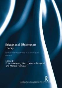 Educational Effectiveness Theory edito da Taylor & Francis Ltd