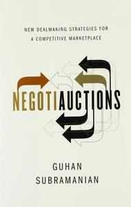 Negotiauctions: New Dealmaking Strategies for a Competitive Marketplace di Guhan Subramanian edito da W W NORTON & CO