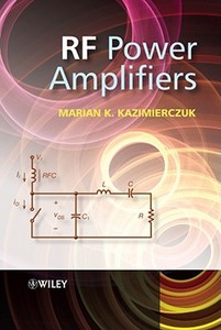 Rf Power Amplifiers di Marian K. Kazimierczuk edito da John Wiley And Sons Ltd