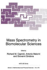 Mass Spectrometry in Biomolecular Sciences edito da Springer