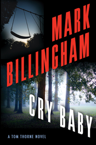 Cry Baby: A Tom Thorne Novel di Mark Billingham edito da ATLANTIC MONTHLY PR