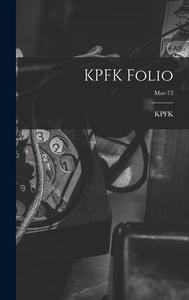 KPFK Folio; Mar-73 edito da LIGHTNING SOURCE INC