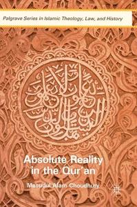 Absolute Reality in the Qur'an di Masudul Alam Choudhury edito da Palgrave Macmillan US