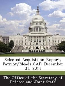 Selected Acquisition Report, Patriot/meads Cap edito da Bibliogov