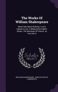 The Works Of William Shakespeare di William Shakespeare edito da Palala Press