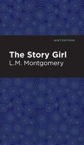Story Girl di Lm Montgomery edito da MINT ED