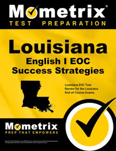 Louisiana English I Eoc Success Strategies Study Guide: Louisiana Eoc Test Review for the Louisiana End-Of-Course Exams edito da MOMETRIX MEDIA LLC