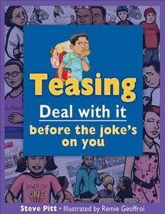 Teasing: Deal with It Before the Joke's on You di Steve Pitt edito da JAMES LORIMER