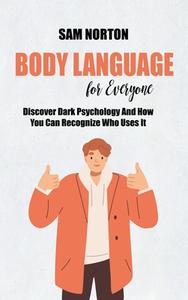 Body Language For Everyone di Brian Hall edito da Brian Hall