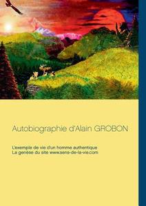 Autobiographie d'Alain Grobon di Ampewi Nunpa edito da Books on Demand