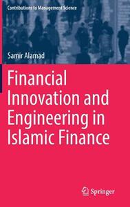 Financial Innovation and Engineering in Islamic Finance di Samir Alamad edito da Springer-Verlag GmbH
