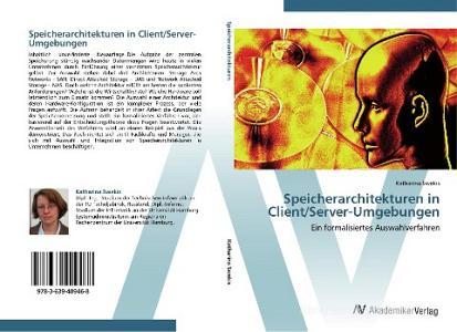 Speicherarchitekturen in Client/Server-Umgebungen di Katharina Swekis edito da AV Akademikerverlag