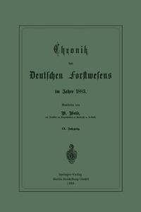 Chronik des Deutschen Forstwesens im Jahre 1883 di Werner Weise edito da Springer Berlin Heidelberg