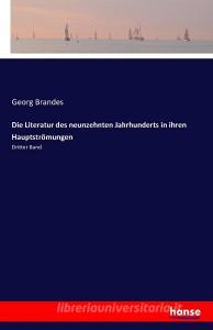 Die Literatur des neunzehnten Jahrhunderts in ihren Hauptströmungen di Georg Brandes edito da hansebooks