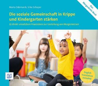 Die soziale Gemeinschaft in Krippe und Kindergarten stärken di Maria Odemarck, Silke Schaper edito da Bananenblau UG