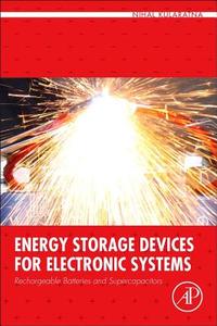 Energy Storage Devices for Electronic Systems di Nihal Kularatna edito da Elsevier LTD, Oxford