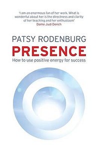 Presence di Patsy Rodenburg edito da Penguin Books Ltd